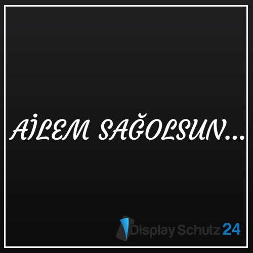 Ailem Sağolsun - Sticker Display Schutz24