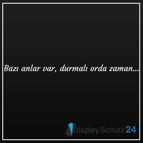 Bazı anlar var, durmalı orda zaman... - Sticker - Display Schutz24