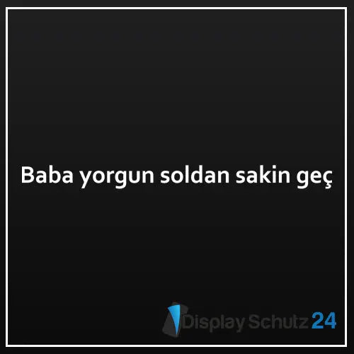 Baba yorgun soldan sakin gec - Sticker - Display Schutz24
