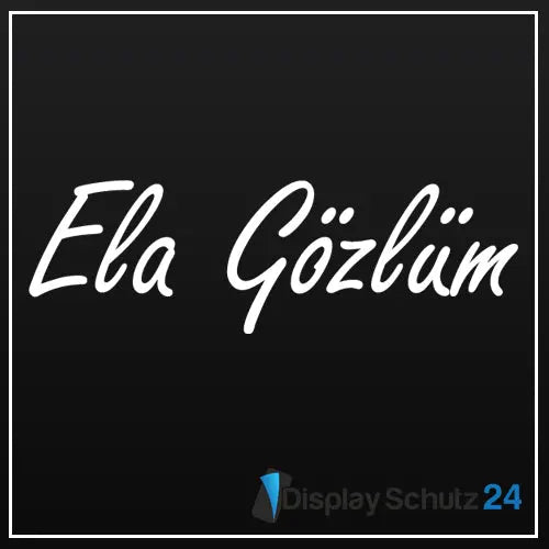Ela Gözlüm - Sticker - Display Schutz24