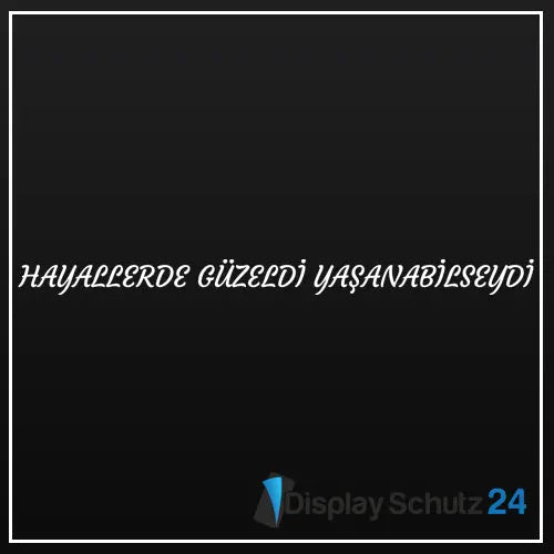 Hayallerde Güzeldi Yaşanabilseydi - Sticker - Display Schutz24