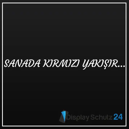 Sanada Kırmızı Yakışır - Sticker - Display Schutz24